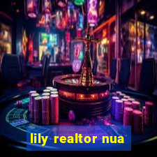 lily realtor nua